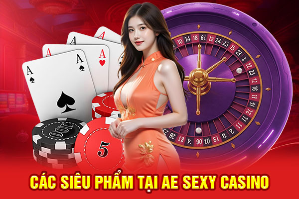 AE Sexy Casino – Trải Nghiệm Sòng Bạc Hấp Dẫn Nhất 2025 - hình ảnh - abc8beta.com